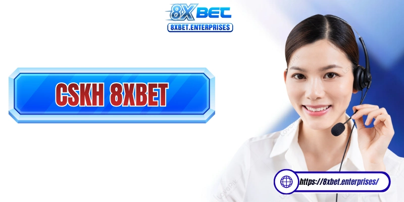 CSKH 8xbet được đầu tư bài bản với các chuyên viên hỗ trợ tận tâm 24/7