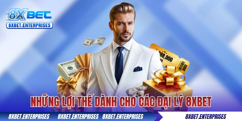 Những lợi thế dành cho các đại lý 8xbet