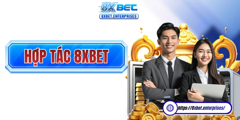 Hợp tác 8xbet là chương trình hợp tác win-win, đôi bên cùng có lợi