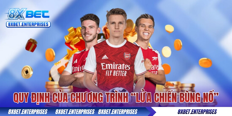 Quy định của chương trình “Mùa Giải Mới, Lửa Chiến Bùng Nổ”